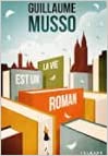 La vie est un roman.